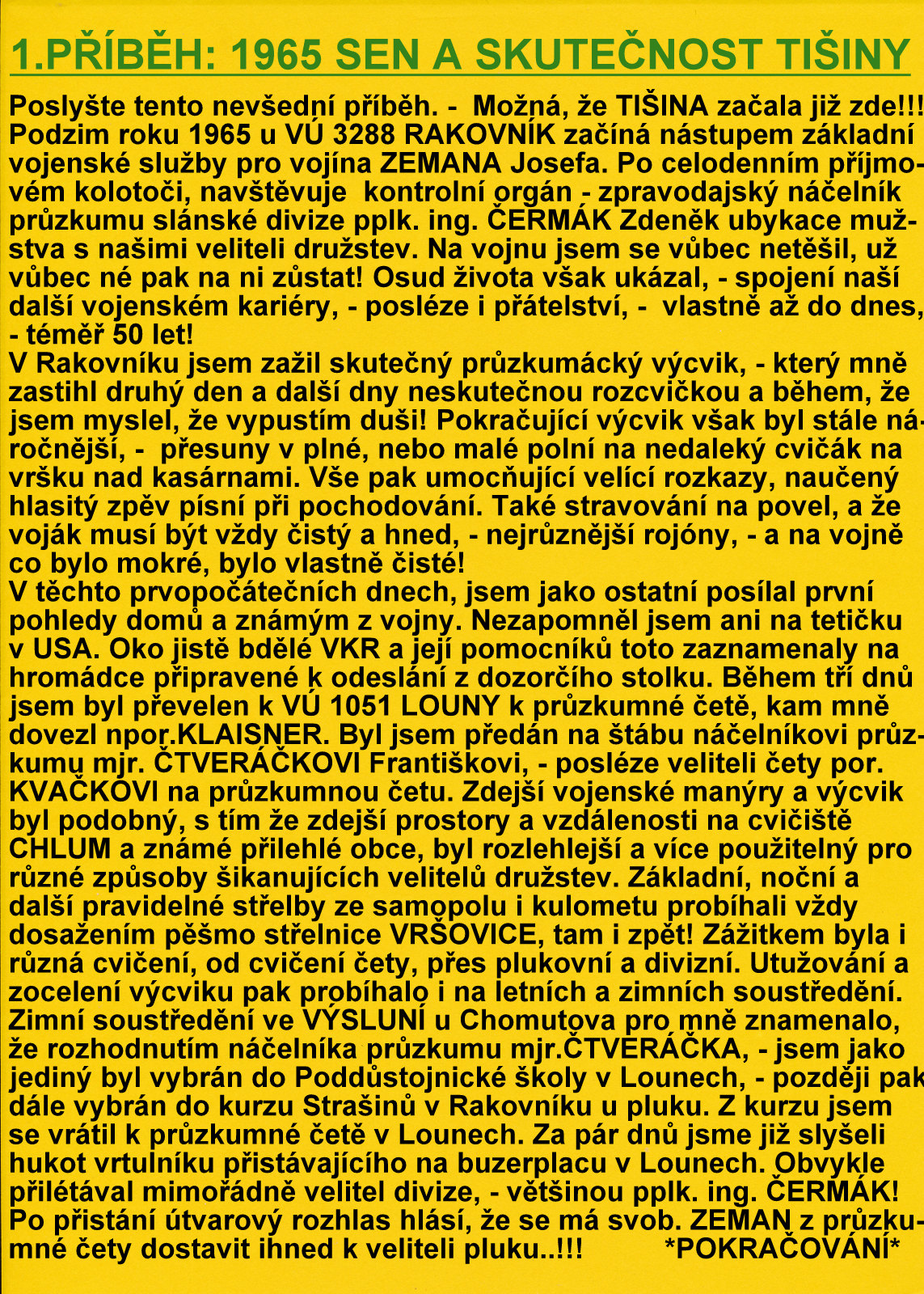 1. PŘÍBĚH - SEN a SKUTEČNOST TIŠINY
